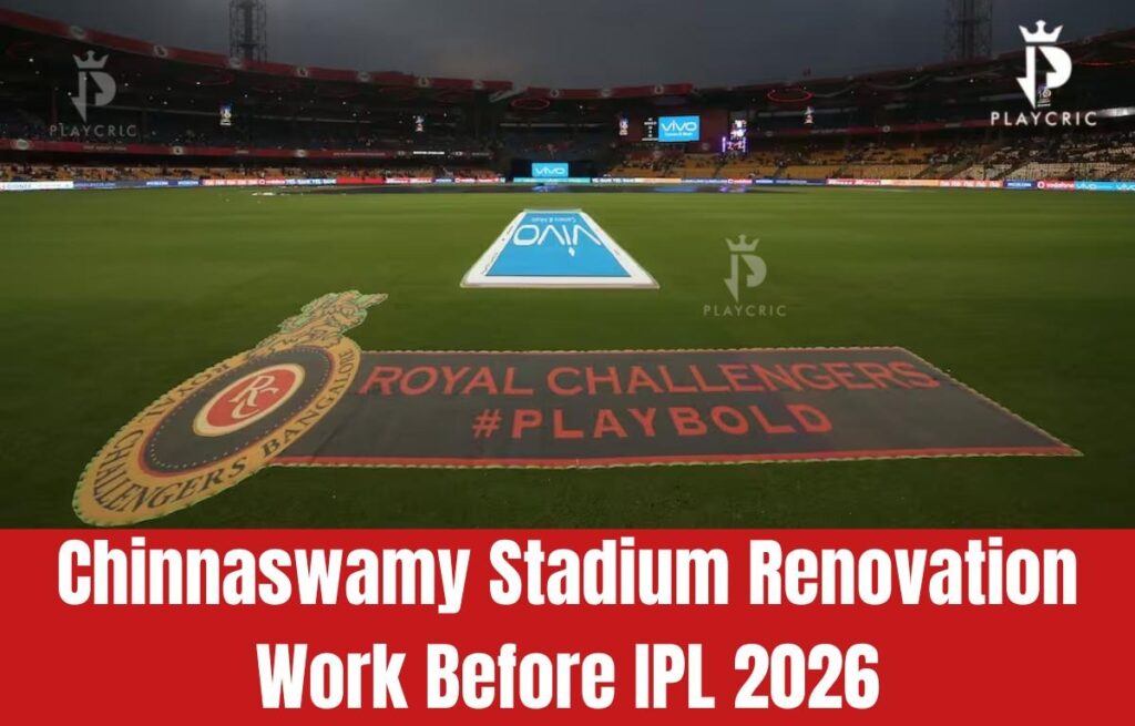 Chinnaswamy Stadium Renovation Work Before IPL 2026