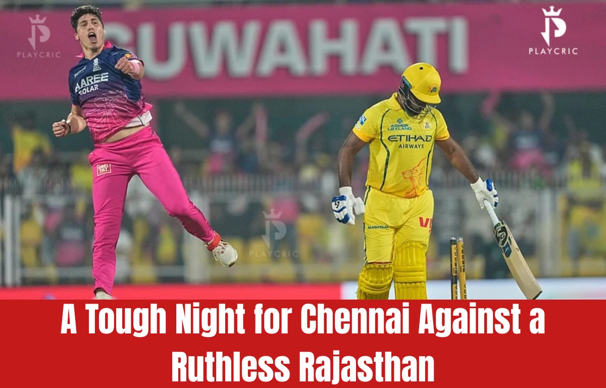 CSK vs RR IPL 2026: Rajasthan Royals dominate Chennai with an easy chase after bowling them out for 127.