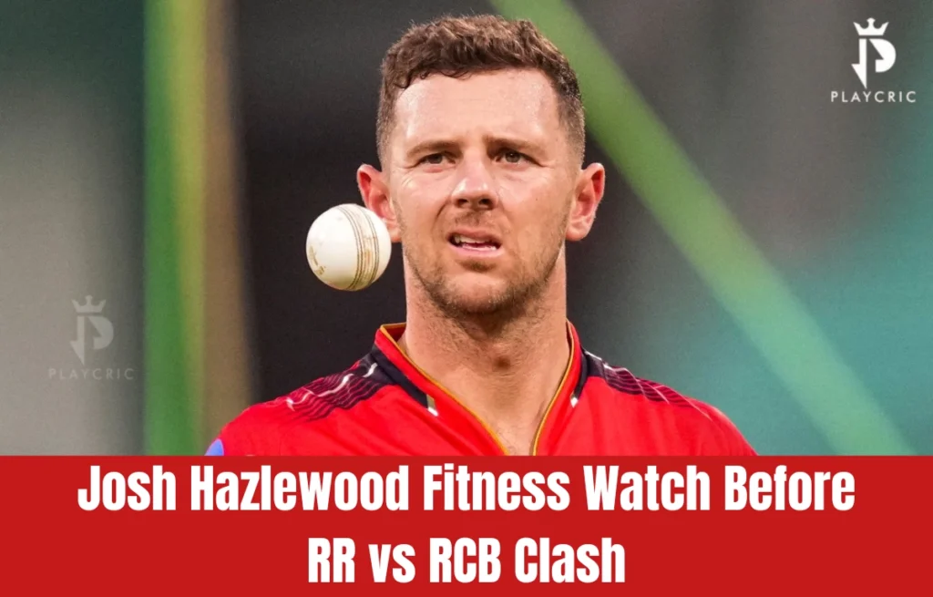 Josh Hazlewood injury update IPL 2026: RCB monitor fitness ahead of RR clash with bowling concerns and squad uncertainty.