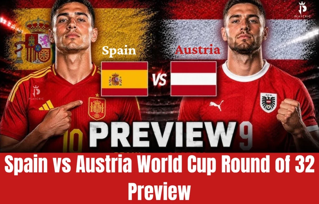 Spain and Austria players in action ahead of a World Cup Round of 32 match featuring tactical battles and key player matchups.