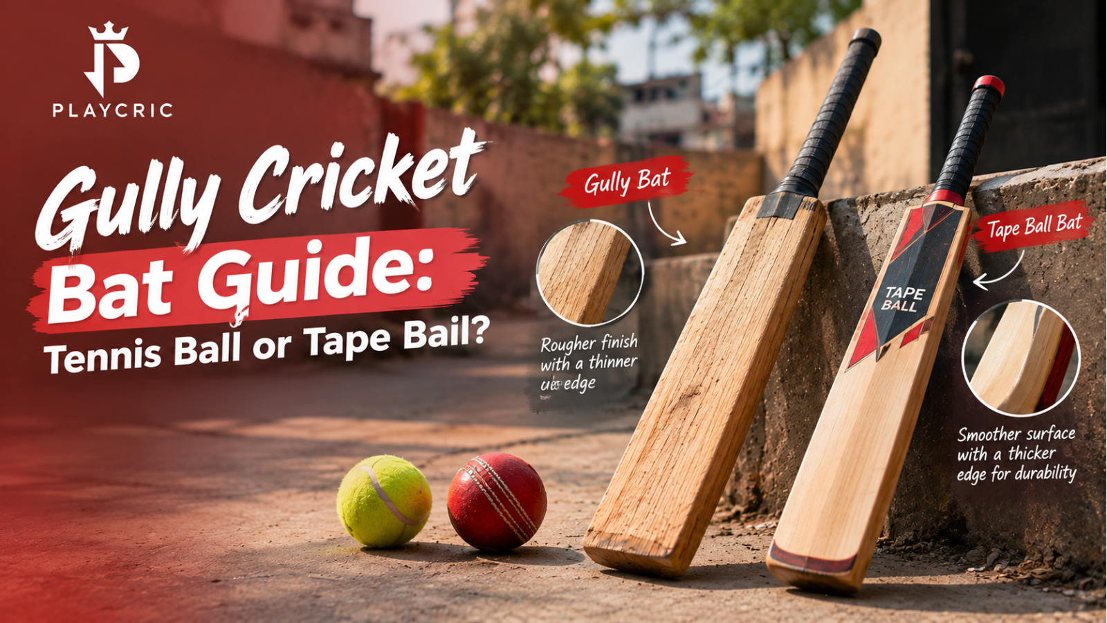 Gully Cricket Bat Guide: Tennis Ball or Tape Ball?